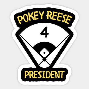 Pokey Reese for President Sticker